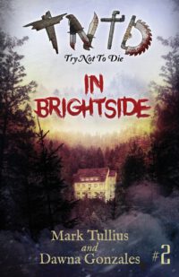 Try Not to Die: In Brightside: An Interactive Adventure