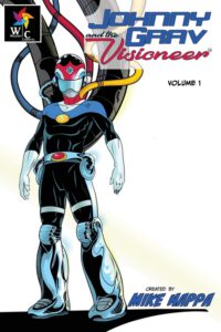 Johnny Grav & The Visioneer(TM) Volume 1: The Origin of Johnny Grav!