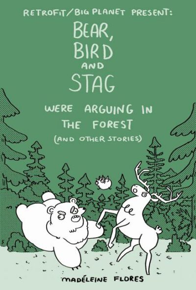 Cover image for Bear, Bird and Stag Were Arguing in the Forest (and Other Stories)