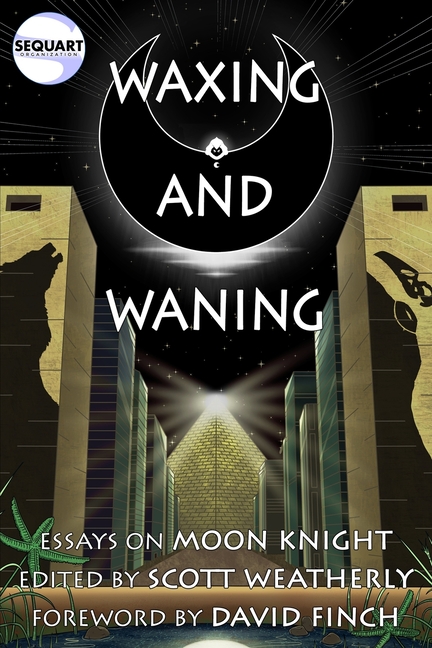 Cover image for Waxing and Waning: Essays on Moon Knight