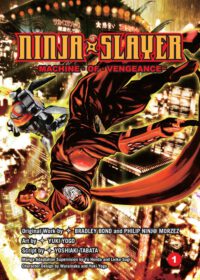 Cover image for Ninja Slayer, Part 1: Machine of Vengeance