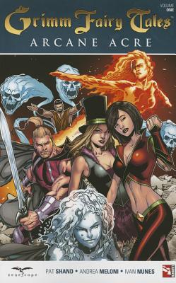 Cover image for Grimm Fairy Tales: Arcane Acre Volume 1