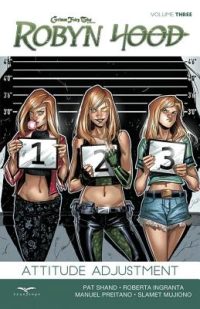 Cover image for Robyn Hood, Volume 3: Attitude Adjustment