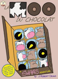 Cover image for La Moo Du Chocolat: A Shakes the Cow Adventure