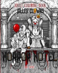 Cover image for Adult Coloring Book Horror Hotel: Killer Clowns