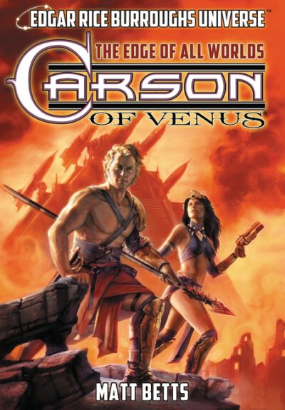 Cover image for Carson of Venus: The Edge of All Worlds (Edgar Rice Burroughs Universe)