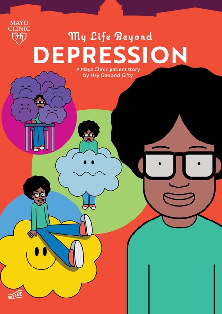 Cover image for My Life Beyond Depression: A Mayo Clinic Patient Story