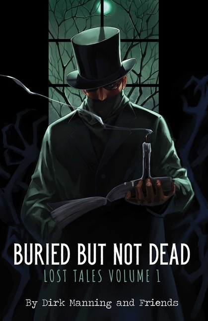 Cover image for Buried But Not Dead: Lost Tales Vol. 1