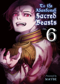 Cover image for To the Abandoned Sacred Beasts 6
