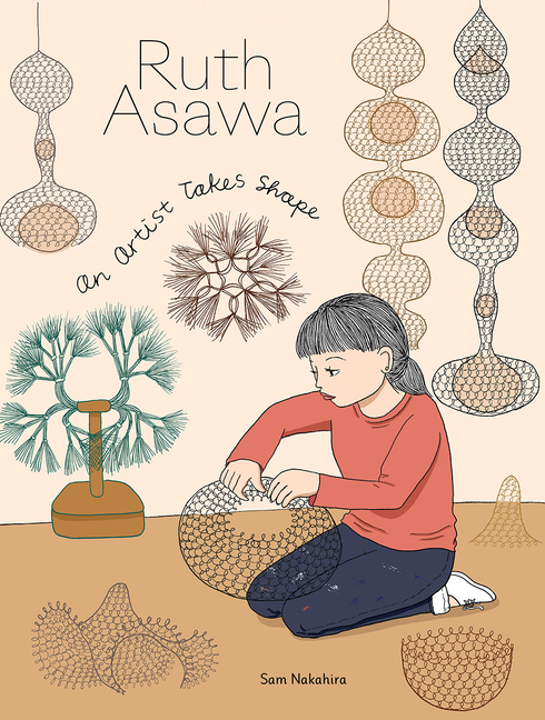 Cover image for Ruth Asawa: An Artist Takes Shape