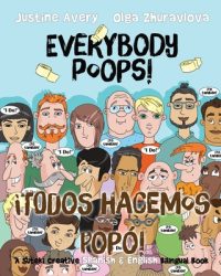 Cover image for Everybody Poops! / ¡Todos hacemos popó!: A Suteki Creative Spanish & English Bilingual Book