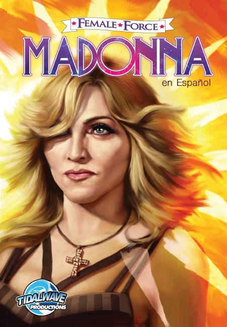 Cover image for Female Force: Madonna: en Español