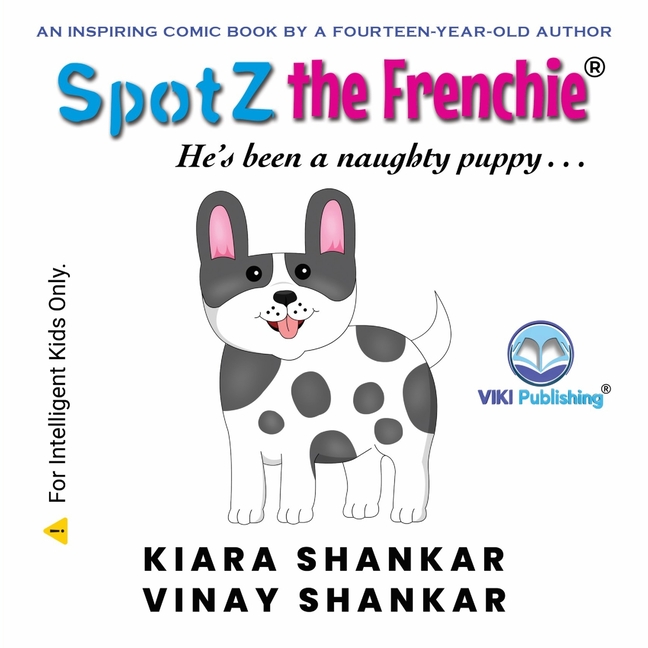 Cover image for SpotZ the Frenchie: He's been a naughty puppy . . .