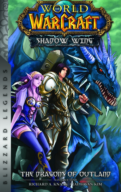 Cover image for World of Warcraft: Shadow Wing - The Dragons of Outland - Book One: Blizzard Legends