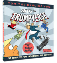 Cover image for Tom the Dancing Bug Into the Trumpverse: The Complete Tom the Dancing Bug, Vol. 7 2016-2019