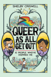 Cover image for Queer as All Get Out: 10 People Who've Inspired Me