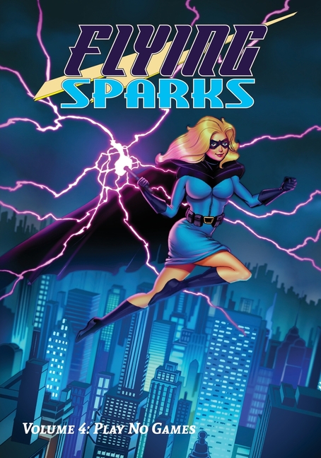 Cover image for Flying Sparks Volume 4: Play No Games