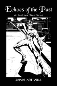 Cover image for Echoes of the Past: An Inktober Sketchbook