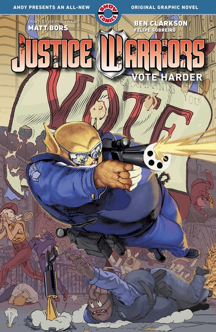 Cover image for Justice Warriors Vol. 2: Vote Harder