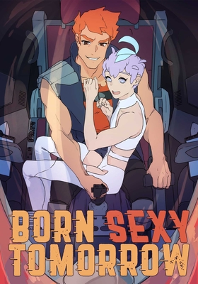 Cover image for Born Sexy Tomorrow Volume 1