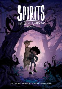 Cover image for Spirits: The Soul Collector Part 1