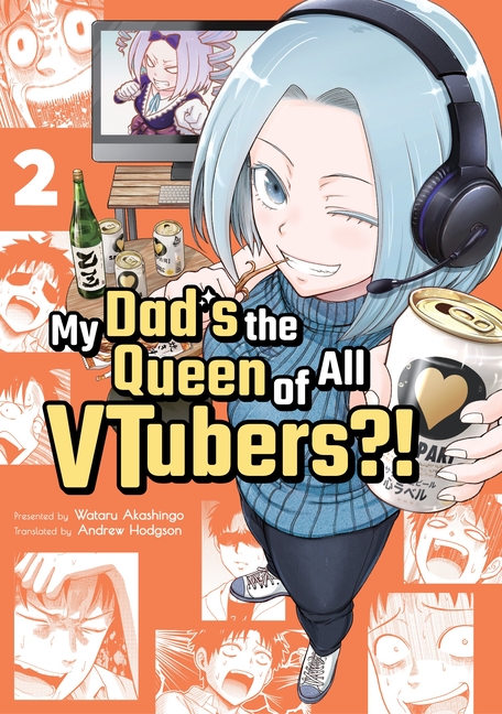 Cover image for My Dad's the Queen of All Vtubers?! Vol. 2