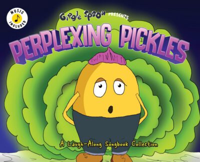 Cover image for Perplexing Pickles: A Laugh-Along Songbook Collection