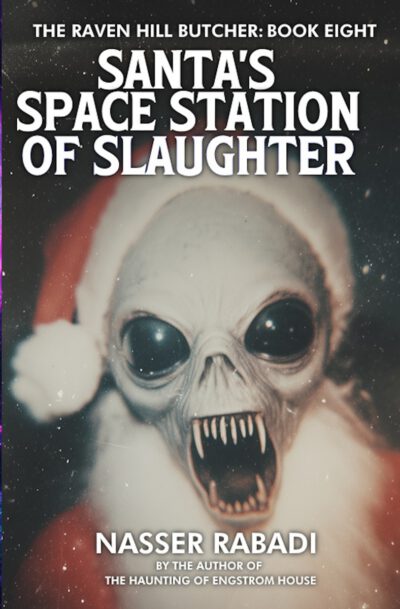 Cover image for Santa's Space Station of Slaughter: A Slasher Horror Novel
