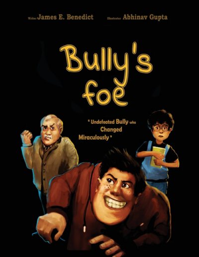 Cover image for Bully's foe: Undefeated bully who changed miraculously
