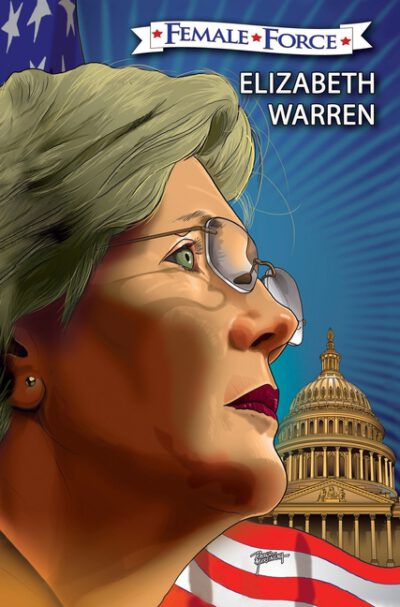 Cover image for Female Force: Elizabeth Warren: The Graphic Novel