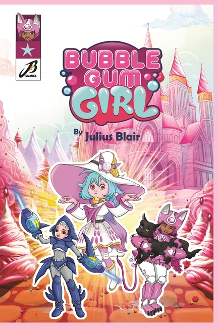 The Chronicles of Bubble Gum Girl