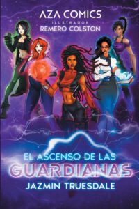 Cover image for Aza Comics El Ascenso De Las Guardianas