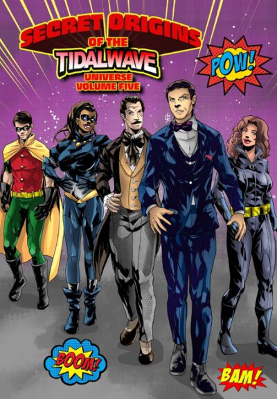 Cover image for Secret Origins of the TidalWave Universe: Volume Five