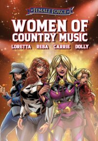 Cover image for Female Force: Women of Country Music - Dolly Parton, Carrie Underwood, Loretta Lynn, and Reba McEntire