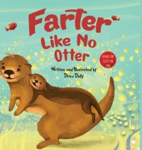 Cover image for Farter Like No Otter: Fathers Day Gifts For Dad: A Picture Book with not-so-Gross Words Laughing Out Loud and Bonding Together with the Craz