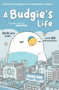 A Budgie's Life: Graphic Novel, Book 1