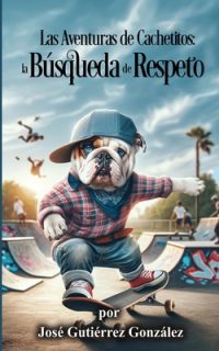 Cover image for Las Aventuras de Cachetitos: la Búsqueda de Respecto
