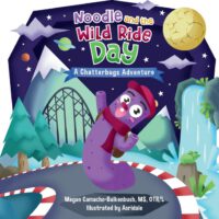 Noodle and the Wild Ride Day: A Chatterbugs Speech and Sound Adventure
