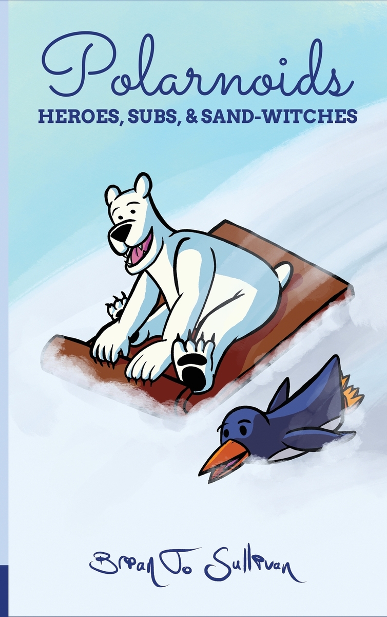 Polarnoids: Heroes, Subs, & Sand-Witches