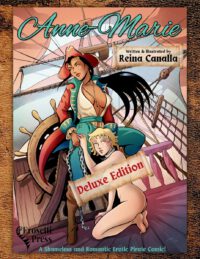 Anne-Marie, A Shameless and Romantic Erotic Pirate Comic!: Deluxe Edition, Second Edition