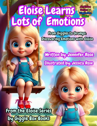 Eloise Learns Lots of Emotions: Learning About Emotions for Toddlers and Young Kids