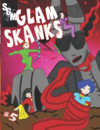 Glam Skanks #5: He Has Returned
