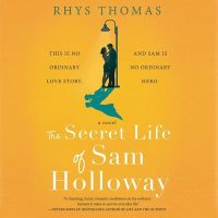 Cover image for The Secret Life of Sam Holloway Lib/E