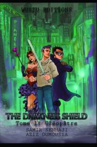 Cover image for The Darkness Shield: Tome 1: Cléopâtre