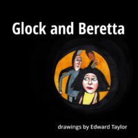 Cover image for Glock and Beretta: Drawings by Edward Taylor