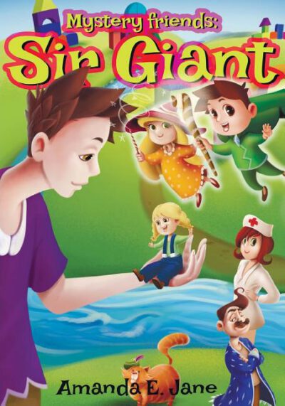 Cover image for Mystery Friends: Sir Giant: Mystery Friends Series Book 1