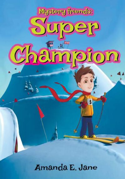 Cover image for Mystery friends: Super Champion: Mystery friends Series Book 2
