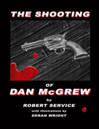 Cover image for The Shooting of Dan McGrew - Illustrated by Deran Wright