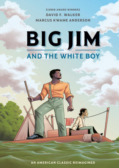 Cover image for Big Jim and the White Boy: An American Classic Reimagined