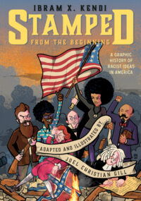 Cover image for Stamped from the Beginning: A Graphic History of Racist Ideas in America